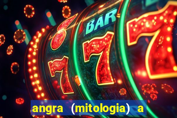 angra (mitologia) a deusa do fogo na mitologia tupi-guarani